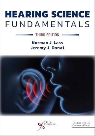 hearing science fundamentals 1st edition norman j lass ,jeremy j donai 1635507723, 978-1635507720