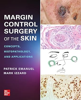 margin control surgery of the skin concepts histopathology and applications 1st edition emanuel 126428599x,