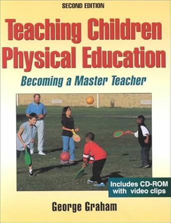 teaching children physical education becoming a master teacher 1st edition george graham 0736033351,