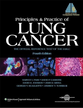 principles and practice of lung cancer the official reference text of the iaslc 1st edition harvey i pass
