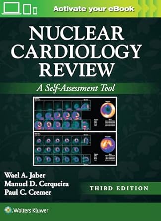 nuclear cardiology review print + ebook with multimedia a self assessment tool 1st edition wael a jaber