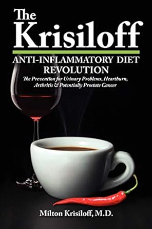 the krisiloff anti inflammatory diet 1st edition milton krisiloff 097773563x, 978-0977735631