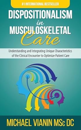 dispositionalism in musculoskeletal care understanding and integrating unique characteristics of the clinical