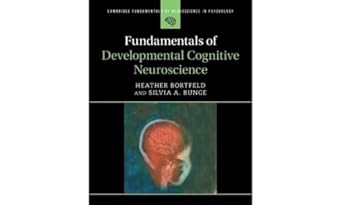 fundamentals of developmental cognitive neuroscience 1st edition heather bortfeld ,silvia a bunge 1108712568,