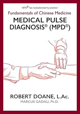 medical pulse diagnosis fundamentals of chinese medicine medical pulse diagnosis 1st edition robert doane