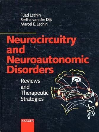 neurocircuitry and neuroautonomic disorders reviews and therapeutic strategies 1st edition fuad lechin
