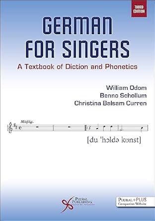 german for singers a textbook of diction and phonetics 1st edition william odom ,benno schollum ,christina
