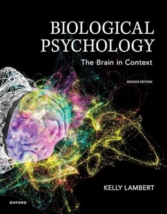 biological psychology the brain in context 1st edition kelly g lambert 0197649874, 978-0197649879