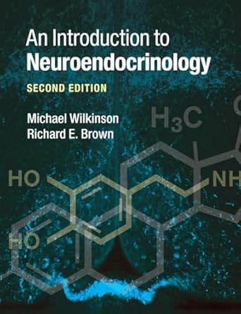 an introduction to neuroendocrinology 1st edition michael wilkinson ,richard e brown 052101476x,
