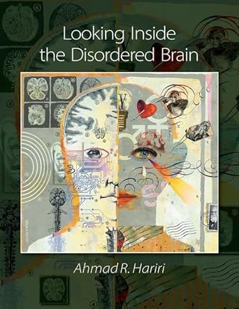 looking inside the disordered brain 1st edition ahmad r hariri 0878939792, 978-0878939794