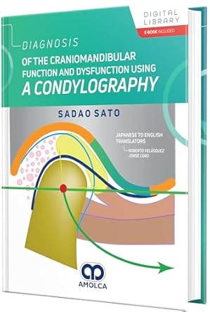 diagnosis of the craniomandibular function and dysfunction using a condylography 1st edition sadao sato