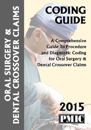 2015 coding guide oral surgery and dental crossover claims 1st edition james b davis 1939852692,