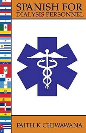 spanish for dialysis personnel 1st edition faith k chiwawana 1633021416, 978-1633021419