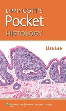 lippincotts pocket histology 1st edition lisa m j lee phd 1451176139, 978-1451176131