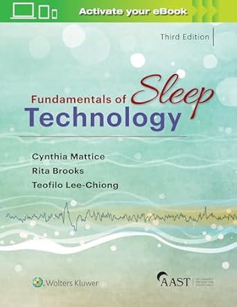 fundamentals of sleep technology 1st edition teofilo l lee chiong jr md ,cynthia mattice ms rpsgt rst ,rita