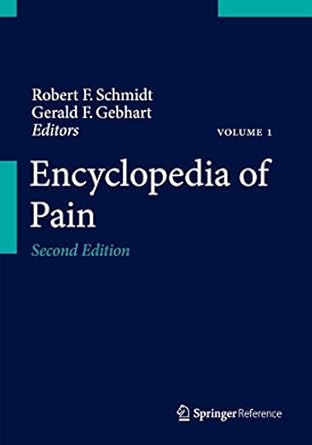 encyclopedia of pain 1st edition gerald f gebhart ,robert f schmidt 3642287522, 978-3642287527