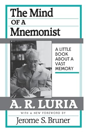 the mind of a mnemonist a little book about a vast memory with a new foreword by jerome s bruner 1st edition