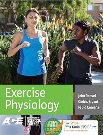 exercise physiology 1st edition john p porcari phd rcep maacvpr facsm ,cedric x bryant phd facsm ,fabio