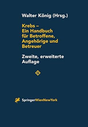 krebs ein handbuch fur betroffene angehorige und betreuer 1st edition walter konig 3211830251, 978-3211830253