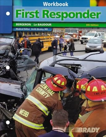 student workbook for first responder 1st edition j david bergeron ,chris le baudour ,keith wesley ,gloria