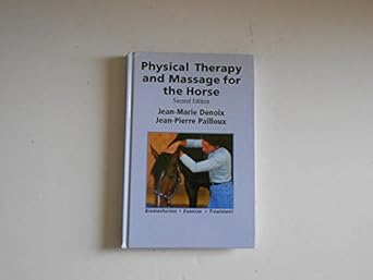 physical therapy and massage for the horse 1st edition jean marie denoix ,jean pierre pailloux 1570762031,