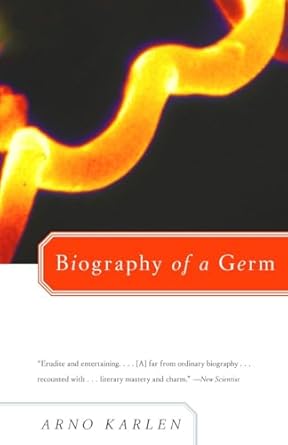 biography of a germ 1st edition arno karlen 0385720661, 978-0385720663