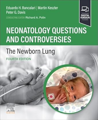 neonatology questions and controversies the newborn lung 1st edition eduardo bancalari md ,martin keszler md