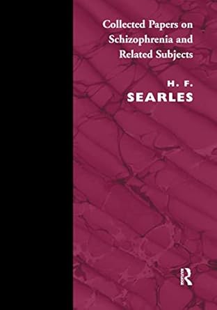 collected papers on schizophrenia and related subjects 1st edition harold f searles 0946439303, 978-0946439300