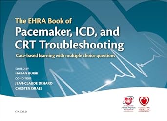 the ehra book of pacemaker icd and crt troubleshooting case based learning with multiple choice questions 1st