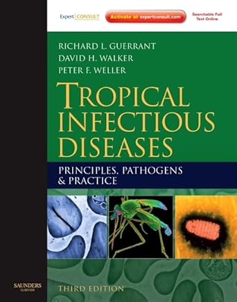 tropical infectious diseases principles pathogens and practice 1st edition richard l guerrant md ,david h