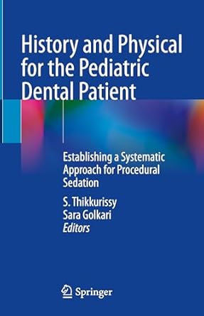 history and physical for the pediatric dental patient establishing a systematic approach for procedural