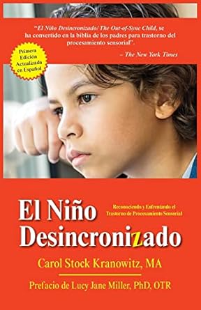 el nino desincronizado / the out of sync child reconocer y afrontar las diferencias en el procesamiento