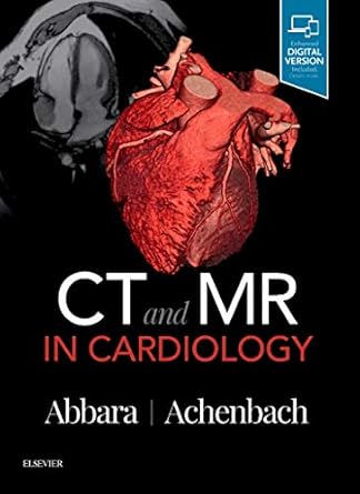 ct and mr in cardiology 1st edition suhny abbara md facr mscct fnasci ,stephan achenbach md fesc facc