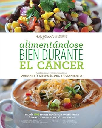 alimentandose bien durante el cancer / eating well through cancer 1st edition clegg ,chef zoe muller ,doctor