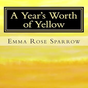 a years worth of yellow picture book for dementia patients 1st edition emma rose sparrow 1517401399,
