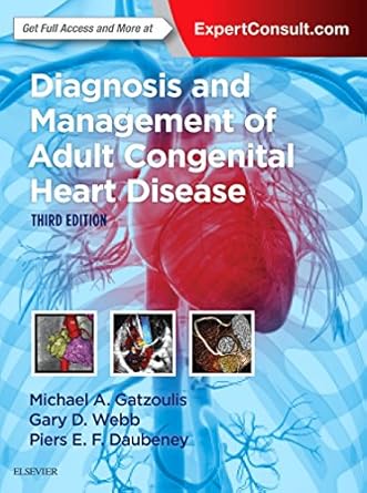 diagnosis and management of adult congenital heart disease 1st edition michael a gatzoulis md phd facc fesc