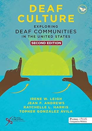 deaf culture exploring deaf communities in the united states 1st edition irene w leigh ,jean f andrews