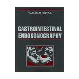 gastrointestinal endosonography 1st edition jacques vandam md phd ,michael v sivak md 0721679897,
