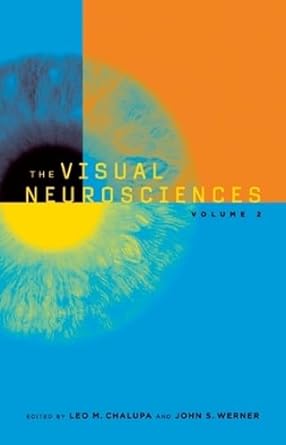 the visual neurosciences 2 volume set 1st edition john simon werner ,leo m chalupa 0262033089, 978-0262033084