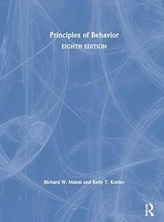 principles of behavior 1st edition richard w malott 1138047864, 978-1138047860