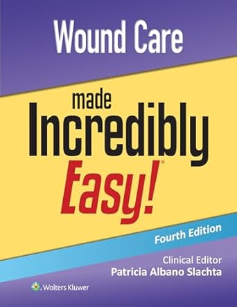 wound care made incredibly easy 1st edition patricia slachta 1975209214, 978-1975209216
