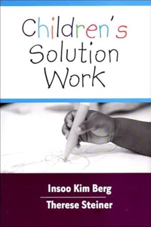 childrens solution work 1st edition insoo kim berg ,therese steiner 0393703878, 978-0393703870