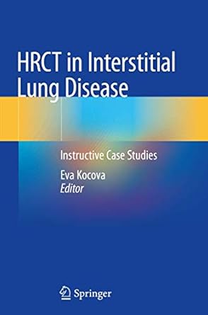 hrct in interstitial lung disease instructive case studies 1st edition eva kocova 3030163172, 978-3030163174