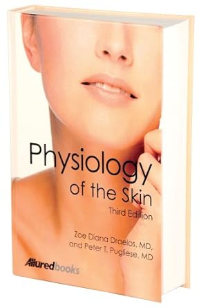 physiology of the skin 1st edition m d draelos, zoe diana ,m d pugliese, peter t 1932633774, 978-1932633771