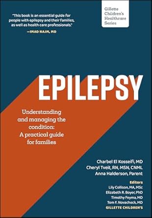 epilepsy understanding and managing the condition across the lifespan a practical guide for families 1st