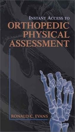 instant access to orthopedic physical assessment 1st edition ronald c evans dc faco ficc ,reynolds ,mosby