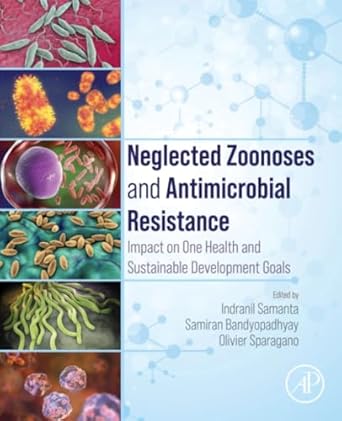 neglected zoonoses and antimicrobial resistance impact on one health and sustainable development goals 1st