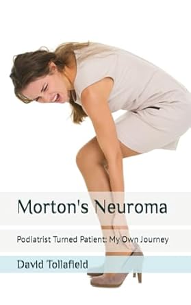 mortons neuroma podiatrist turned patient my own journey 1st edition david r tollafield 1981779280,