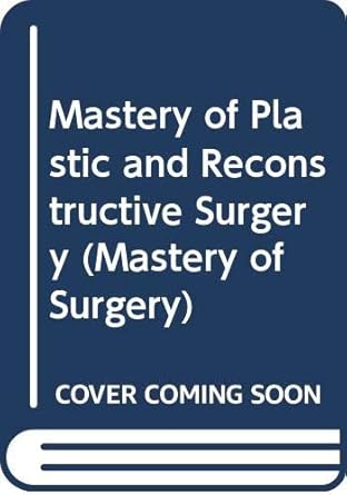 mastery of plastic and reconstructive surgery 1st edition m d cohen, mimis 0316150037, 978-0316150033