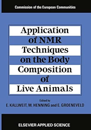 application of nmr techniques on the body composition of live animals 1st edition kallweit, henning